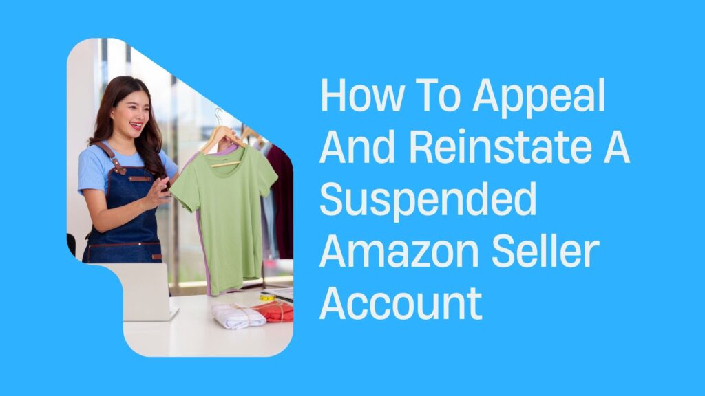 Appeal And Reinstate A Suspended Amazon Seller Account