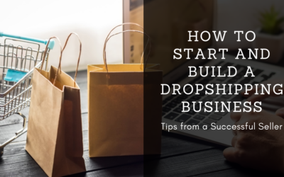 How to Start and Build a Dropshipping Business