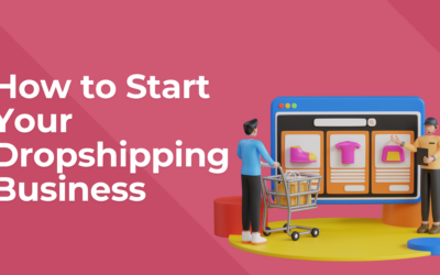 How to Start Your Dropshipping Business