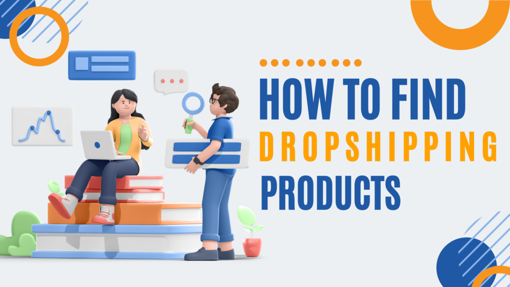 How to Find Dropshipping Products