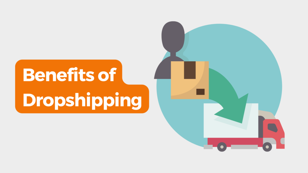 Dropshipping Benefits