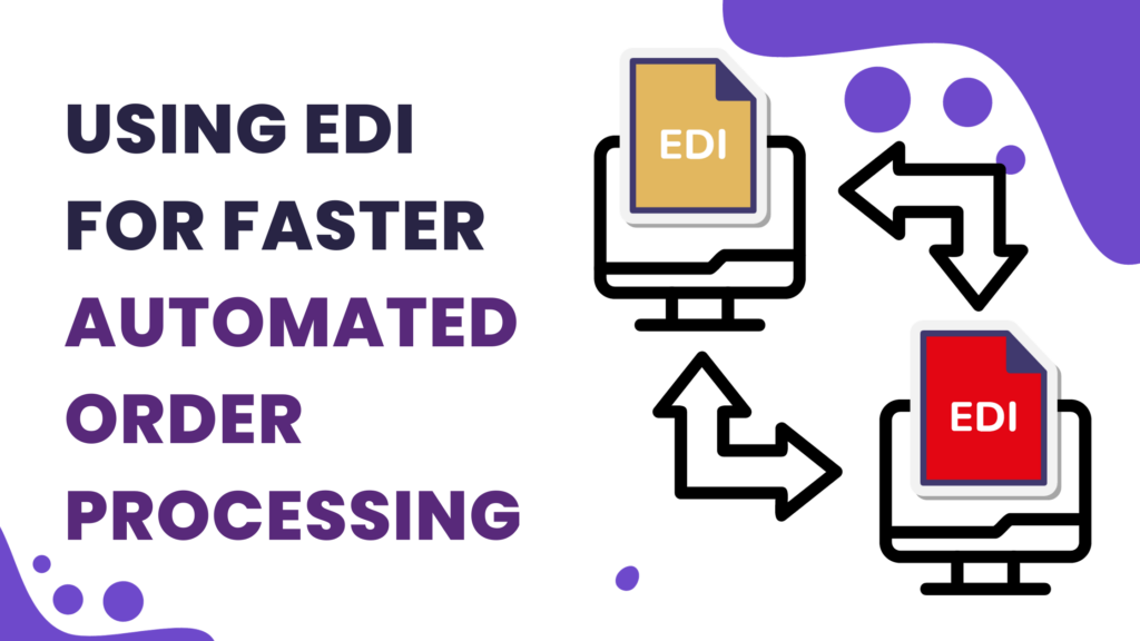 EDI Automated Order Processing