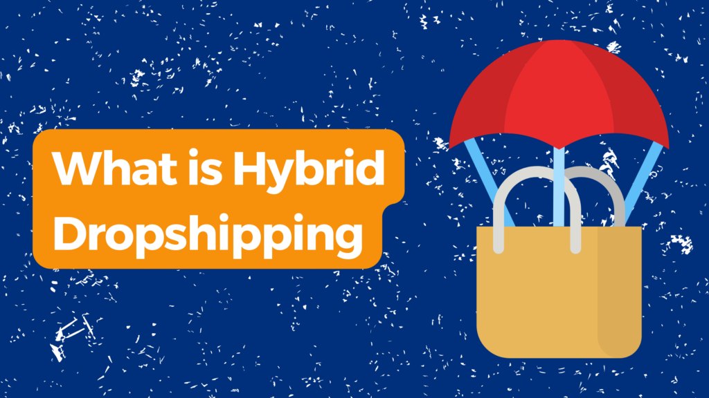 What is Hybrid Dropshipping