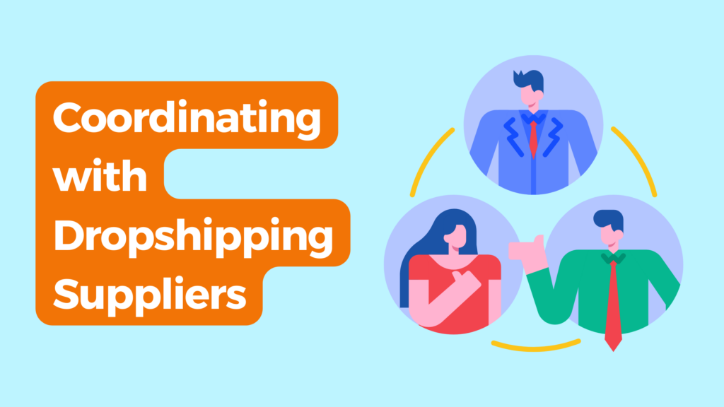 Coordinating with Dropshipping Suppliers