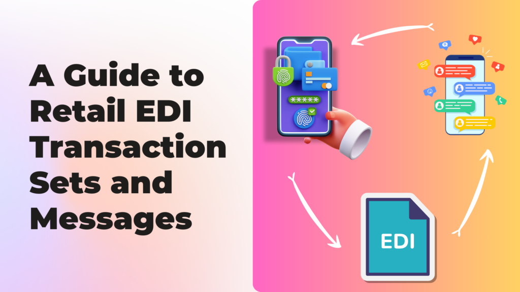 EDI Transaction Sets and Messages