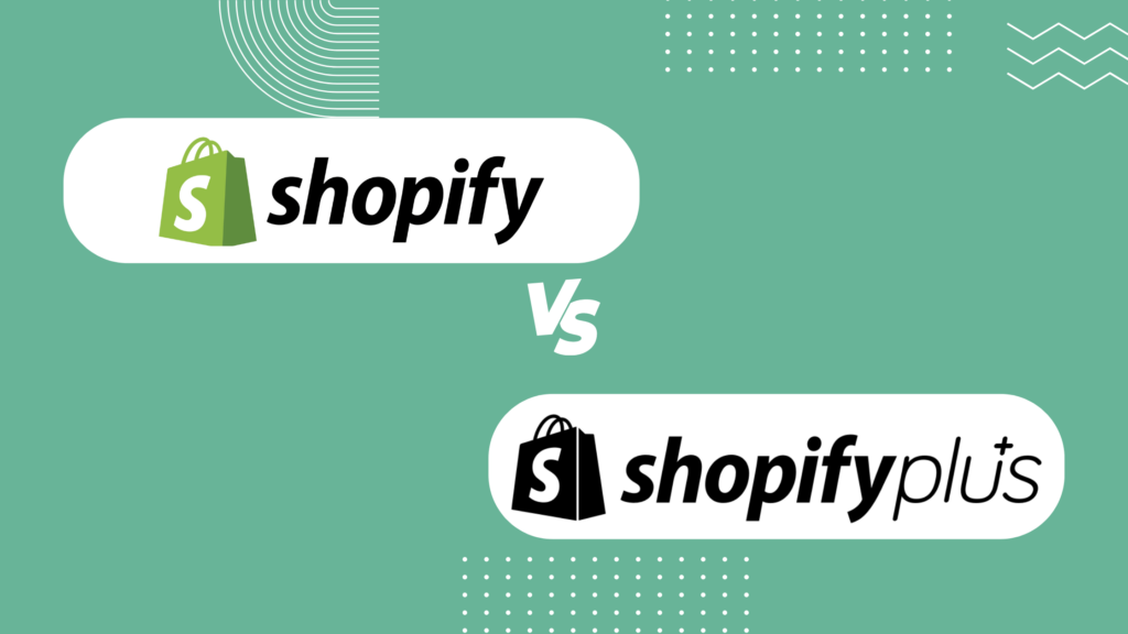 Shopify vs Shopify Plus