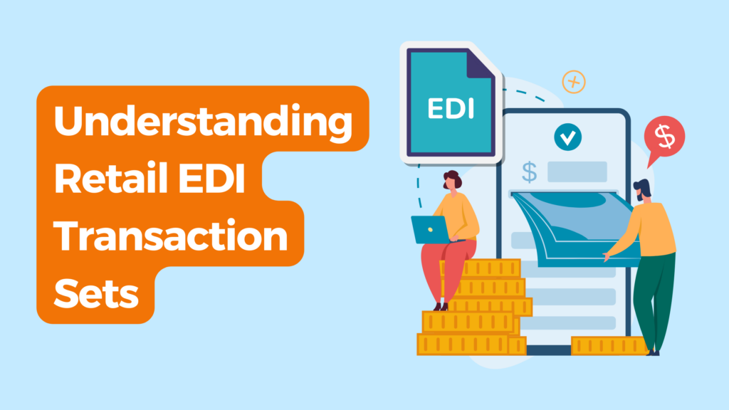 Understanding Retail EDI Transaction