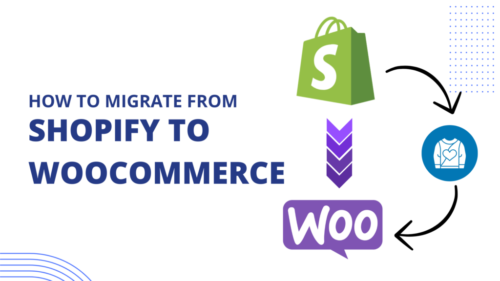 migrate Shopify to WooCommerce