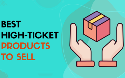Best High-Ticket Products To Sell