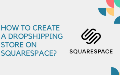 How to Create a Dropshipping Store on Squarespace
