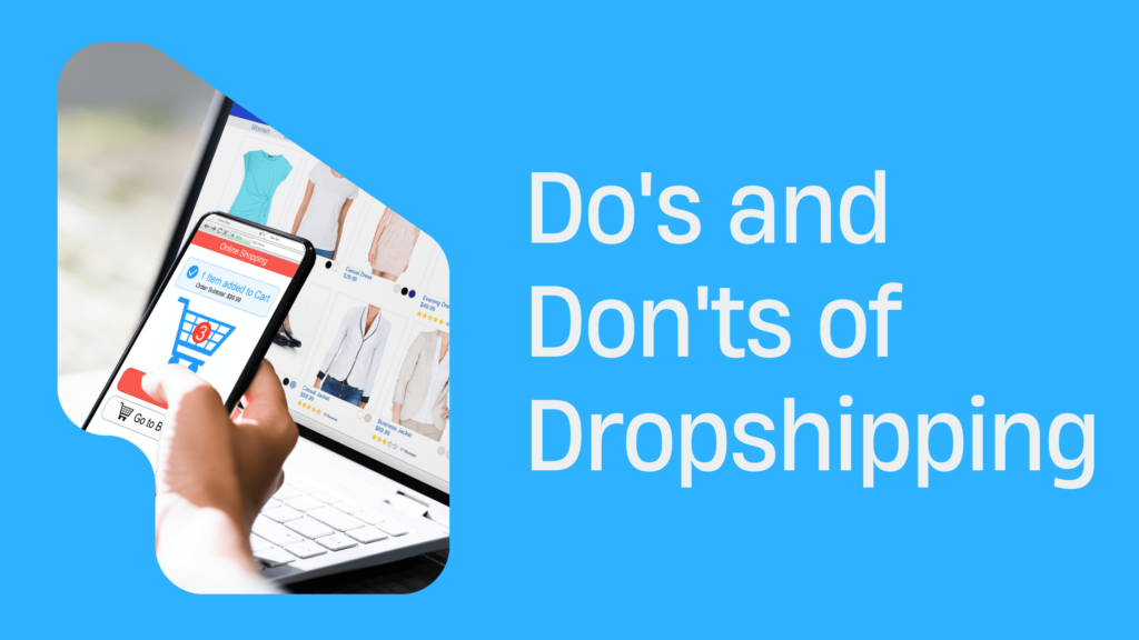 Do's and Don'ts of Dropshipping