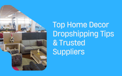 Home Decor Dropshipping Tips