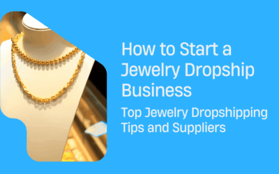 How to Start a Jewelry Dropship Business