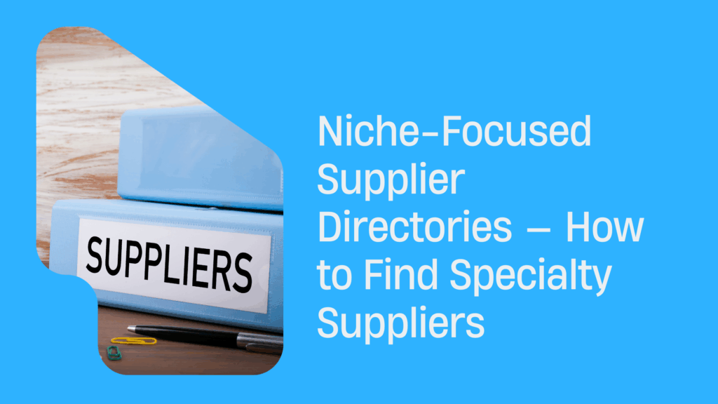Niche-Focused Supplier Directories