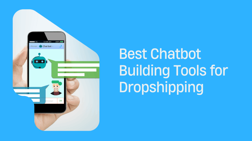 Best Chatbot Building Tools for Dropshipping