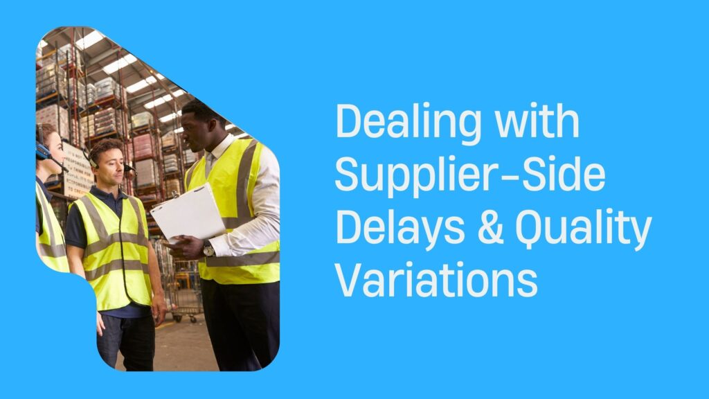 Dealing with Supplier-Side Delays