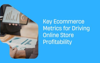 Key Ecommerce Metrics