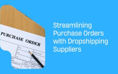 Streamlining Purchase Orders with Dropshipping Suppliers