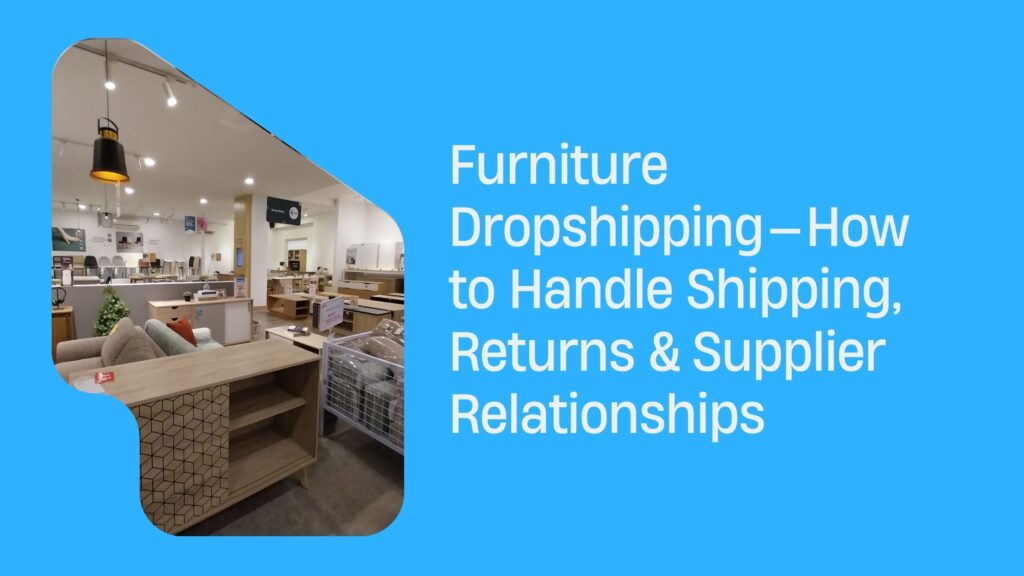 Furniture Dropshipping returns