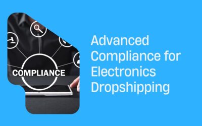 Compliance for Electronics Dropshipping