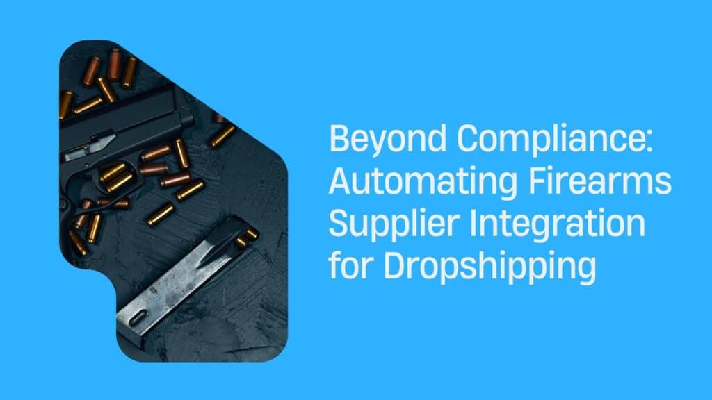 Automating Firearms Supplier Integration