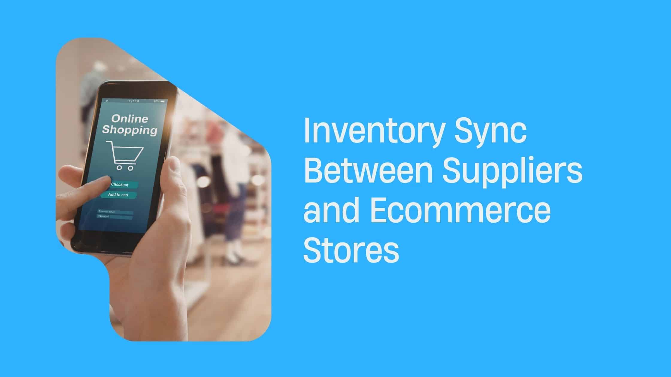 Inventory Sync Between Suppliers and Ecommerce Stores - Inventory Source