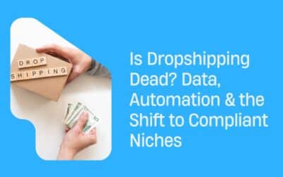 Is Dropshipping Dead