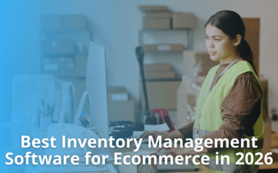 Best Inventory Management Software for Ecommerce