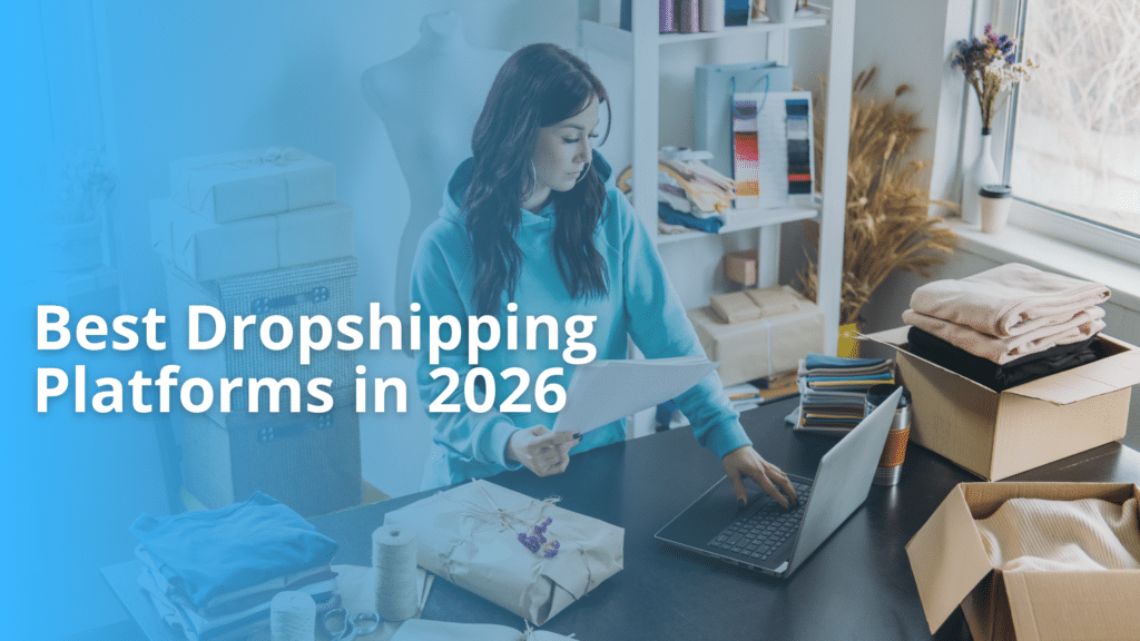Best Dropshipping Platforms in 2026
