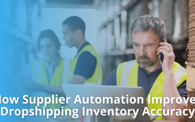 How Supplier Automation Improves Dropshipping Inventory Accuracy
