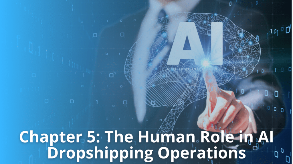 human role in AI dropshipping